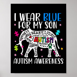 Autism Elephant I Wear Blues For My Son Autism Awa Poster