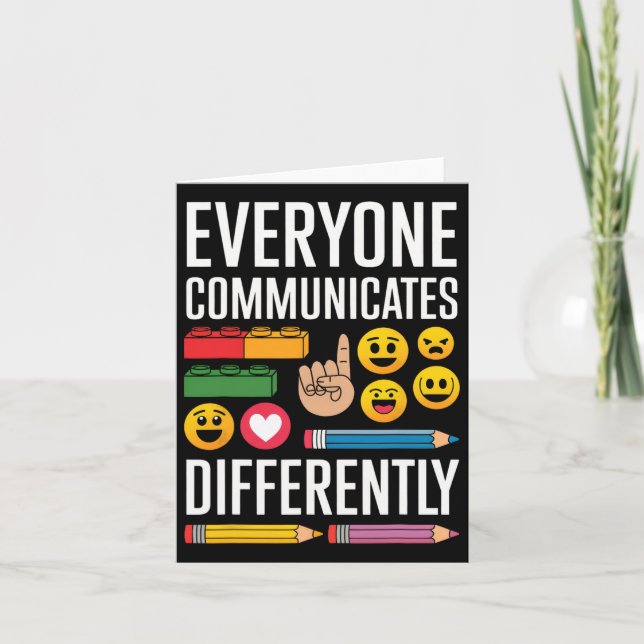 Autism Everyone Communicates Differently Autism Aw Card (Front)