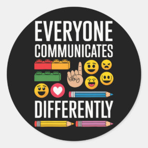 Autism Everyone Communicates Differently Autism Aw Classic Round Sticker