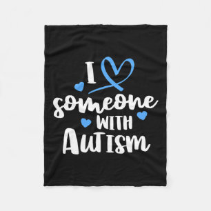 Autism Family I Love Someone With Autism Awareness Fleece Blanket