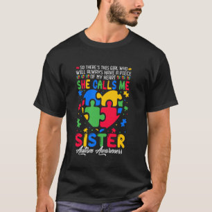 Autism Family Support She Calls Me Sister Autism A T-Shirt