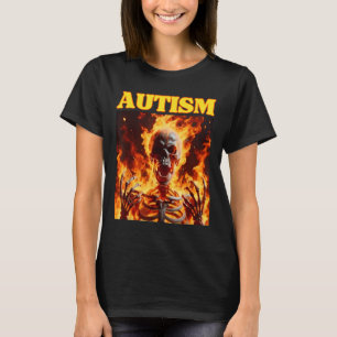 Autism Funny Cringe Hard Skeleton Meme Flames  T-Shirt