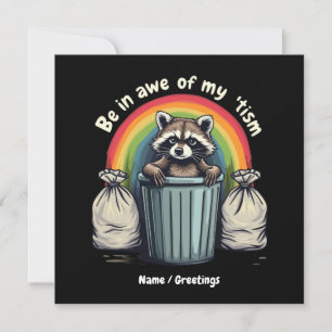 Autism Funny Raccoon Be In Awe Of My 'Tism Meme Invitation