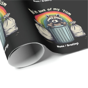 Autism Funny Raccoon Be In Awe Of My 'Tism Meme  Wrapping Paper
