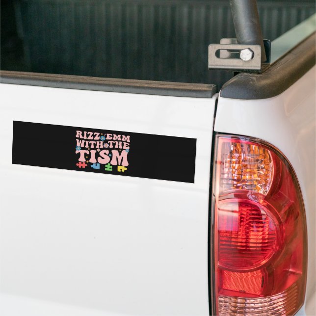 Autism Funny Rizz Em With The Tism Meme Autistic Bumper Sticker (On Truck)