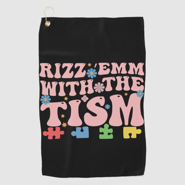 Autism Funny Rizz Em With The Tism Meme Autistic Golf Towel (Front)