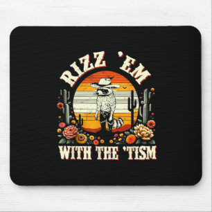Autism Funny Rizz Em With The Tism Meme Autistic R Mouse Pad