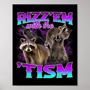 Autism Funny Rizz Em With The Tism Meme Autistic R Poster