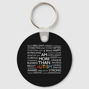 Autism I Am More Than Autism Keychain