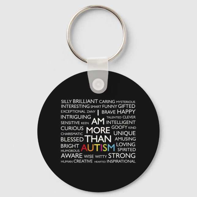 Autism I Am More Than Autism  Keychain (Front)