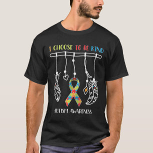 Autism-I Choose To Be Kind Autism Awareness Gift T-Shirt