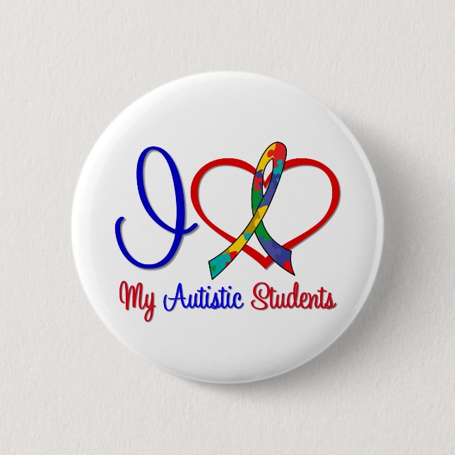 Autism I Love My Autistic Students 2 Inch Round Button (Front)