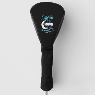 Autism - I love someone with Autism to the moon Golf Head Cover