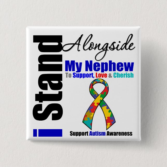 Autism I Stand Alongside My Nephew 2 Inch Square Button (Front)