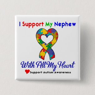 Autism: I Support My Nephew With All My Heart 2 Inch Square Button