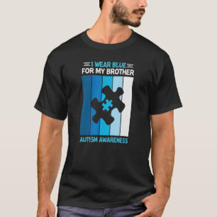Autism I Wear Blue For My Brother Autism Awareness T-Shirt