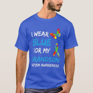 Autism I Wear Blue For My Grandson Awareness Grand T-Shirt