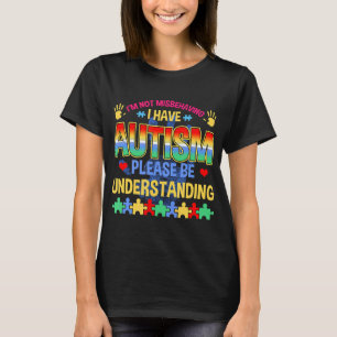 Autism-Im Not Misbehaving I Have Autism Autism Aw T-Shirt