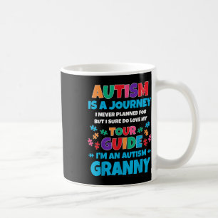 Autism Is A Journey I Never Planned Autism Granny  Coffee Mug