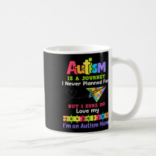 Autism Is A Journey I Never Planned Autism Mom Awa Coffee Mug