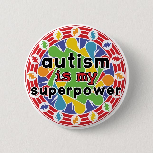 Autism is My Super Power 2 Inch Round Button (Front)