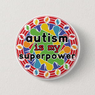 Autism is My Super Power 2 Inch Round Button