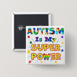 Autism Is My Super Power 2 Inch Square Button