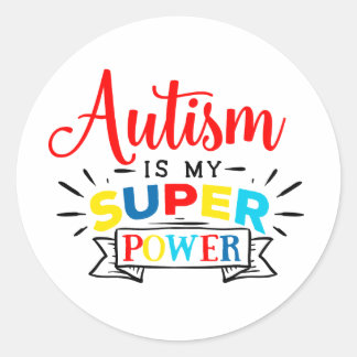Autism is my Super Power (colour) Round Sticker