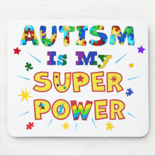 Autism Is My Super Power Mouse Pad