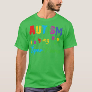 Autism is my Super Power T-Shirt