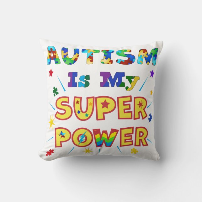Autism Is My Super Power Throw Pillow (Front)