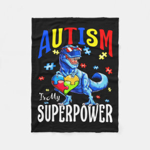 Autism Is My Superpower Autism Awareness Dinosaur  Fleece Blanket