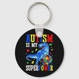 Autism Is My Superpower Autism Awareness Dinosaur Keychain