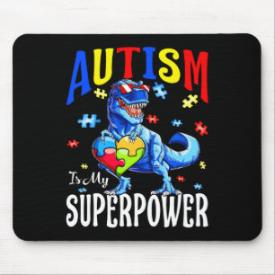 Autism Is My Superpower Autism Awareness Dinosaur Mouse Pad