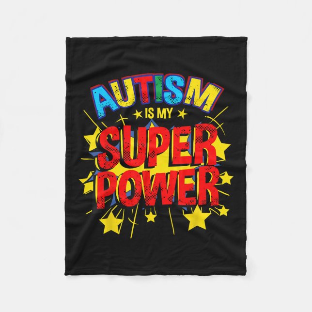 Autism Is My Superpower Autism Awareness  Fleece Blanket (Front)