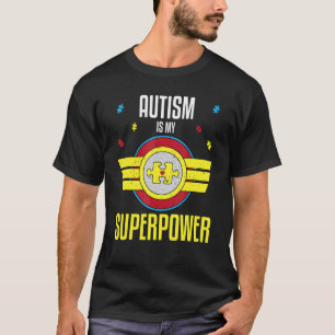 Autism Is My Superpower Autism Awareness Kids Gift T-Shirt
