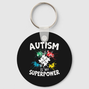 Autism Is My Superpower Autist Asd Disorder Autism Keychain