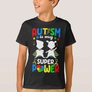 Autism Is My Superpower Autist Autists Support Aut T-Shirt