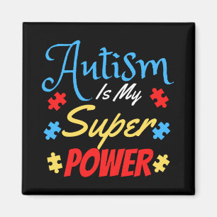 Autism Is My Superpower Magnet