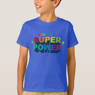Autism Is My Superpower T-Shirt