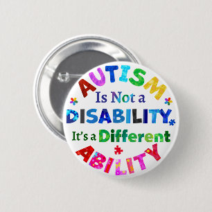 AUTISM Is Not a Disability 2 Inch Round Button