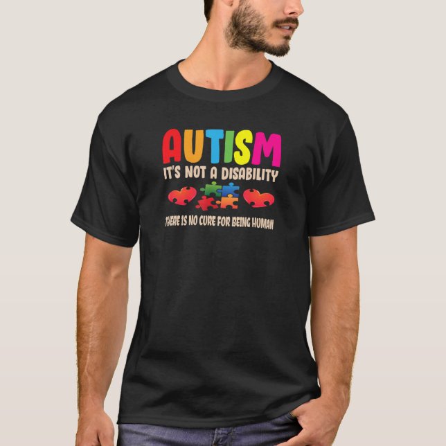 Autism is not a Disability Human Awareness be Diff T-Shirt (Front)