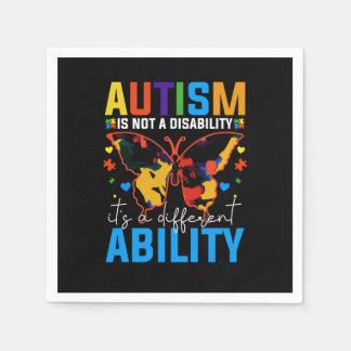 Autism Is Not A Disability It Is A Different Napkin