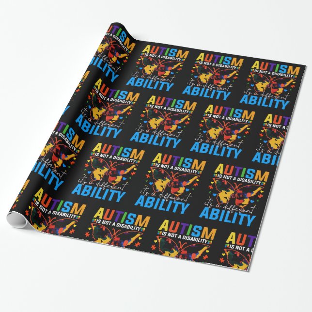 Autism Is Not A Disability It Is A Different Wrapping Paper (Unrolled)