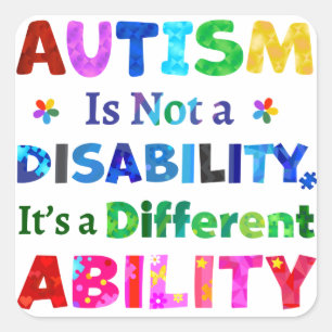 AUTISM Is Not a Disability Square Sticker