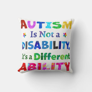 AUTISM Is Not a Disability Throw Pillow