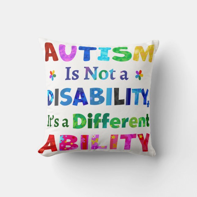 AUTISM Is Not a Disability Throw Pillow (Front)
