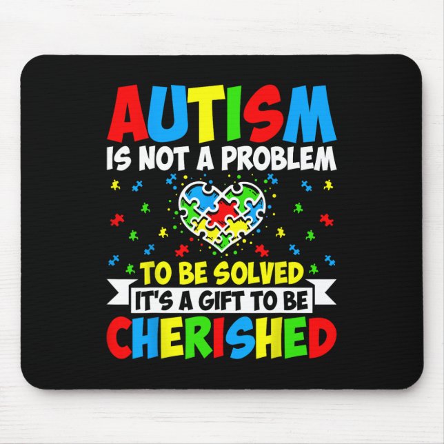 Autism Is Not A Problem To Be Solved - Autism Awar Mouse Pad (Front)