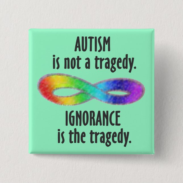 Autism is Not a Tragedy Buttons (Front)