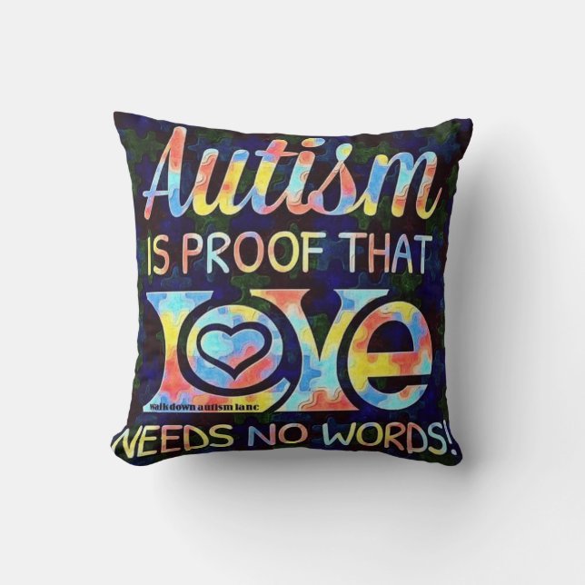 Autism is proof that love needs no words throw pillow (Front)
